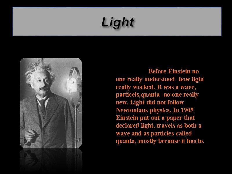 Light          Before Einstein no one